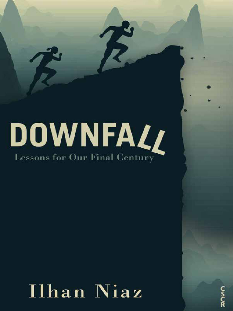 Downfall: Lessons for Humanity's Future | PDF | Economic Growth ...