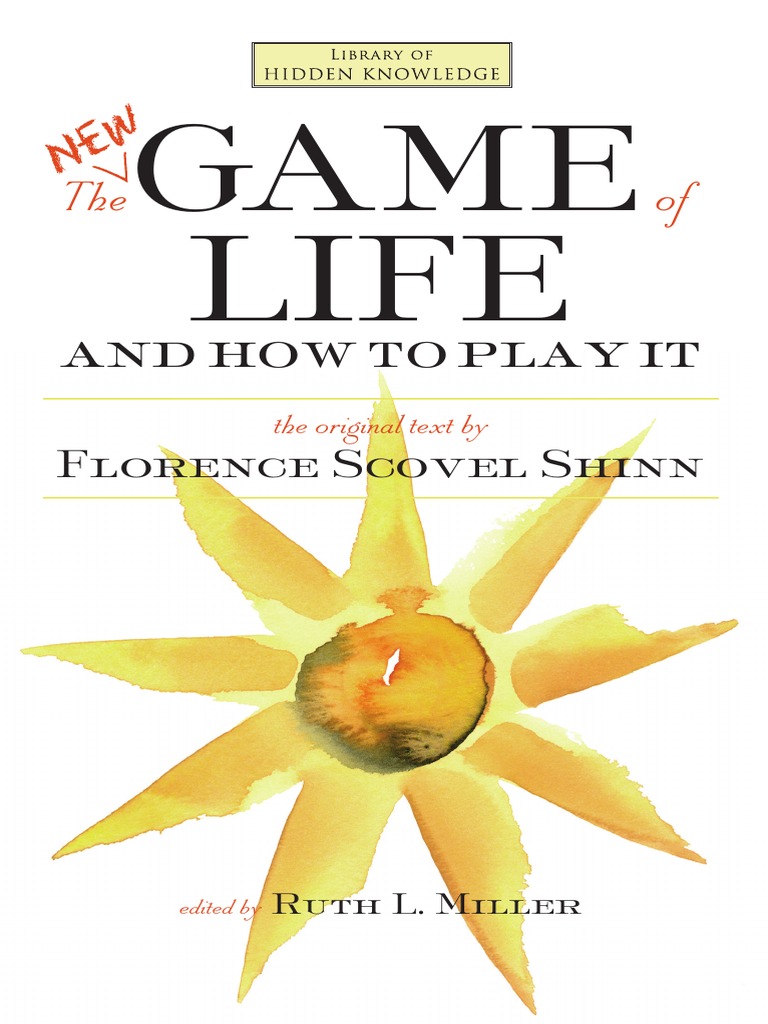 Exploring The Game of Life & How to Play It by Florence Scovel Shinn 