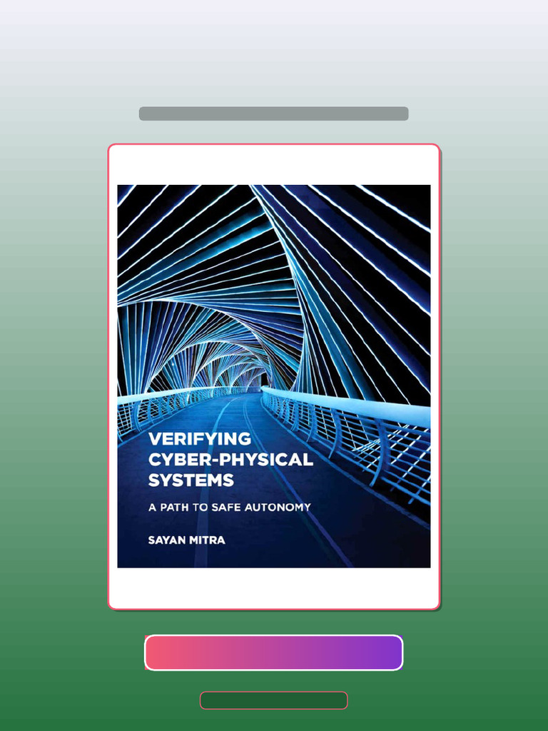 Verifying CyberPhysical Systems A Path To Safe Autonomy by Sayan Mitra ...