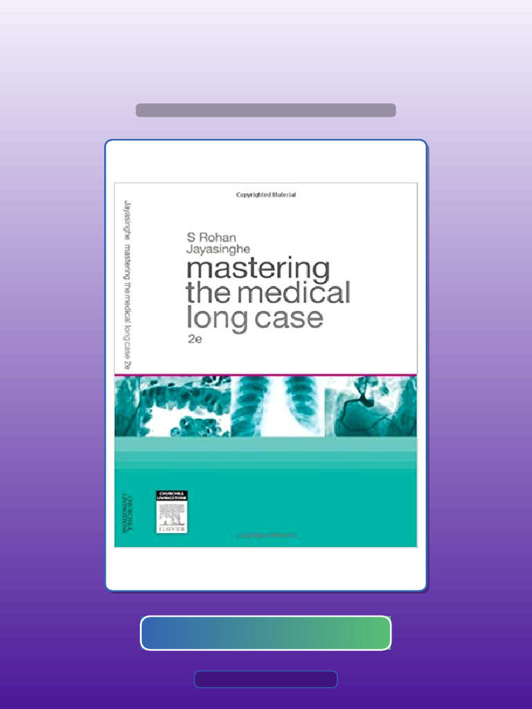 Mastering The Medical Long Case 2nd Edition by Rohan Jayasinghe MBBS ...