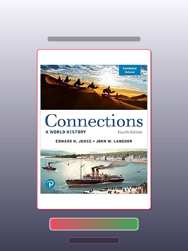 Connections A World History 4th Edition Ebook and TestBank Bundle