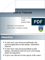 Matrix Tutorial: Pádraig Cunningham University College Dublin