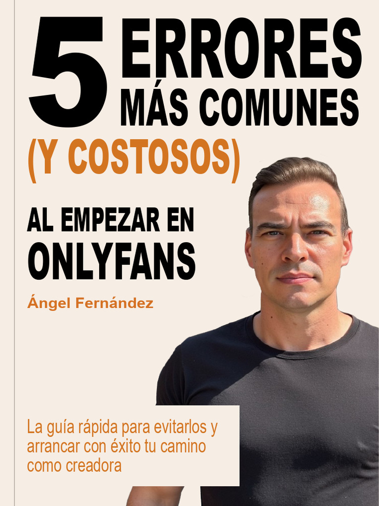 Los 5 Errores Mas Comunes y Costosos Al Empezar en OnlyFans | PDF | web ...