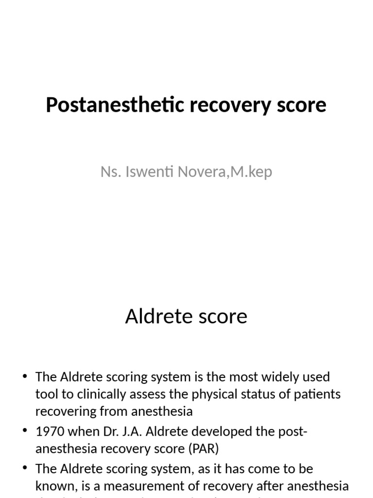 Aldrete Scoring System Overview | PDF | Anesthesia | Surgery