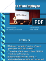 Ethics of An Employee: Submitted To: Submitted By: Ms - Shivinder Phoolka Vipan Bhatia