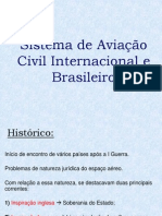 (Sistema de AviaÃ§Ã£o Civil Internacional e Brasileiro) e (CÃ³digo Brasileiro de AeronÃ¡utica)