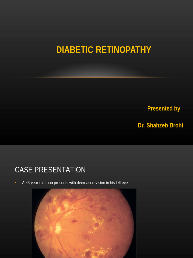 Diabetic Retinopathy Case Overview | PDF | Diabetes | Retina