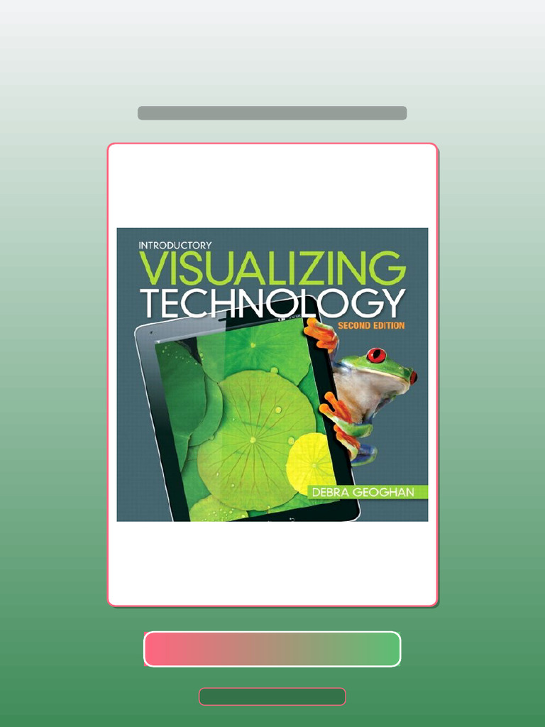 Visualizing Technology 2nd Edition by Geoghan Ebook and TestBank Bundle ...
