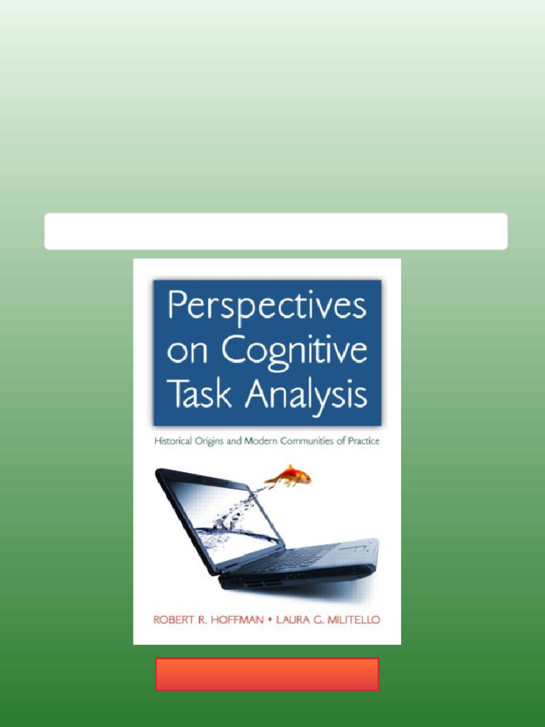 Perspectives On Cognitive Task Analysis Historical Origins and Modern ...