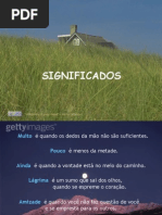 Significados - Mensagem sobre os significados na vida.