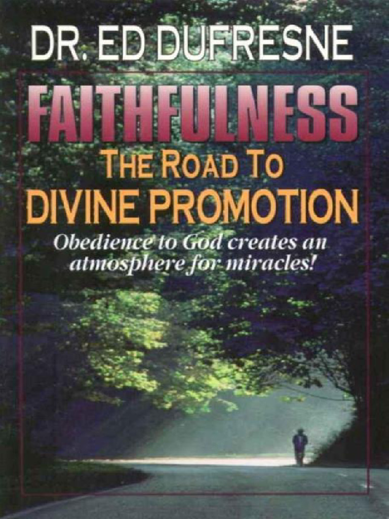 Faithfulness The Road To Divine Promotion Obedience To God Creates ...