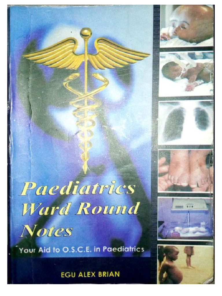 Paedriatics Ward Round Notes - Dr. Alex Brian | PDF