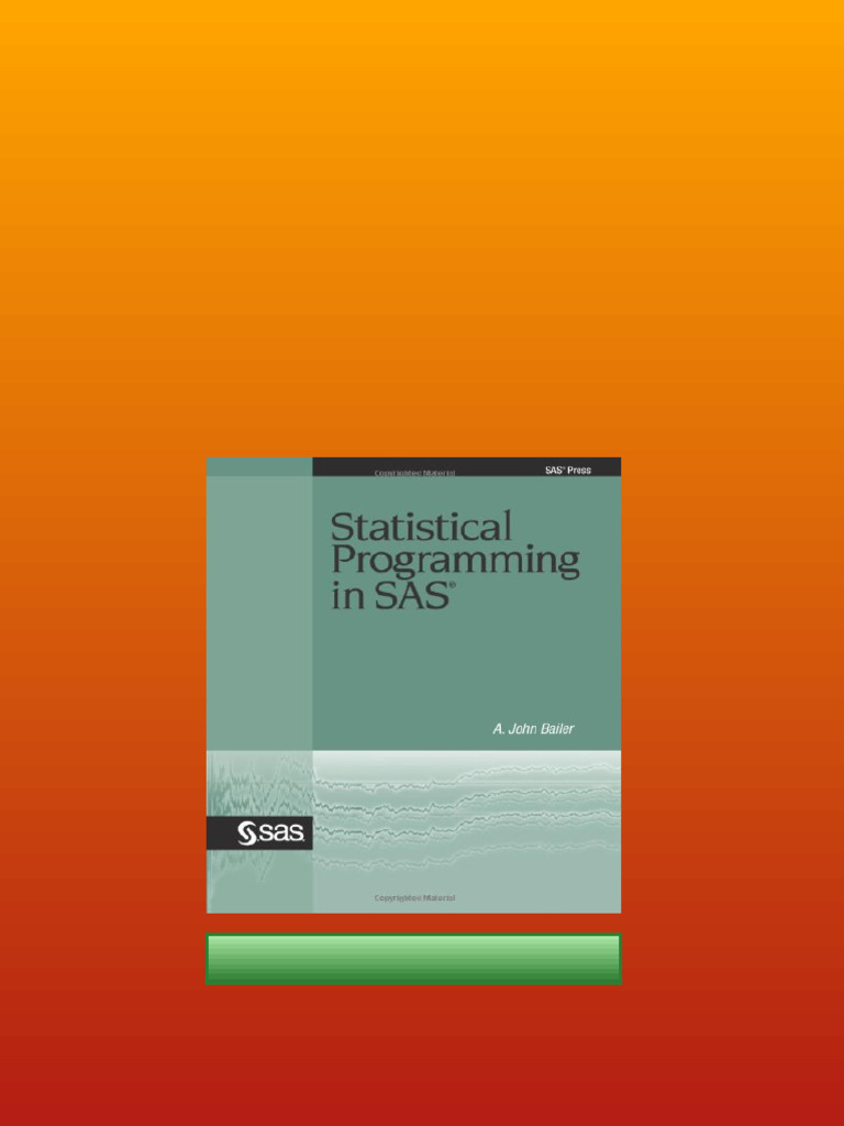 Statistical Programming in SAS 1st Edition A. John Bailer PHD PDF ...