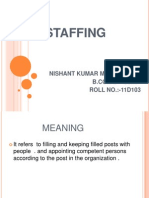 Staffing: Nishant Kumar Madhukar Sem. ROLL NO.:-11D103