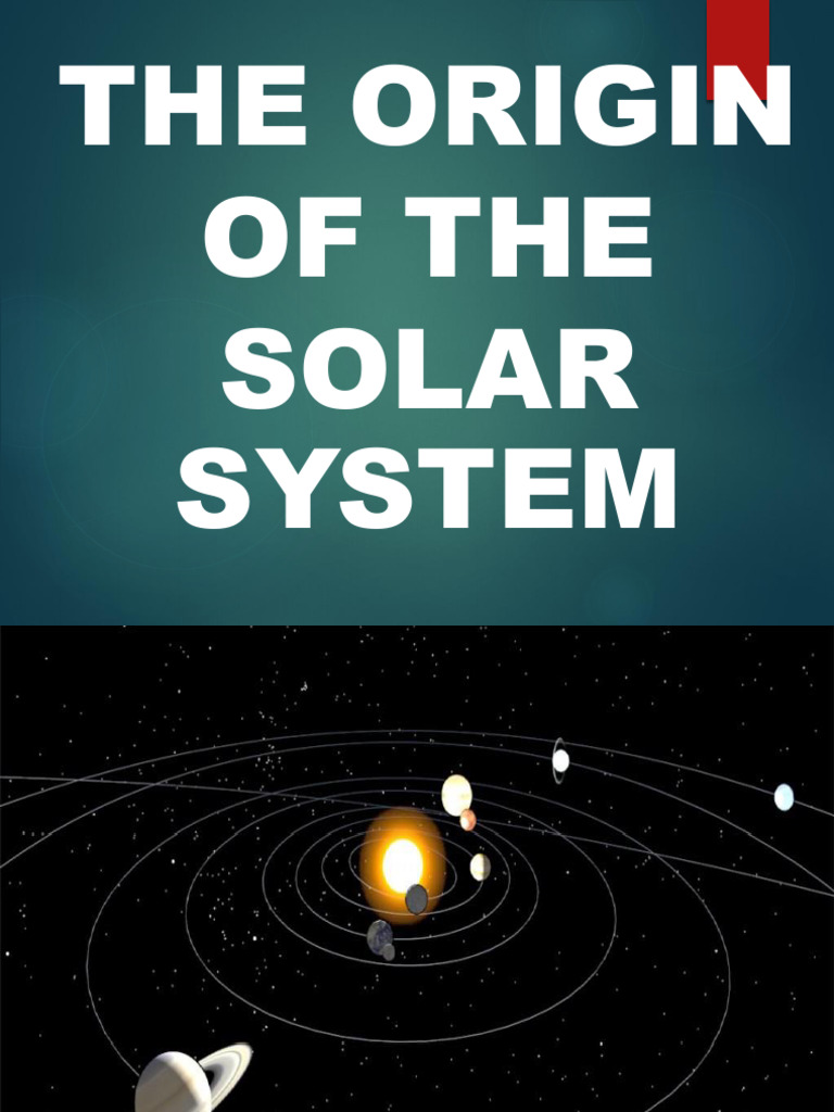 Theories on Solar System Origin | PDF | Solar System | Planets