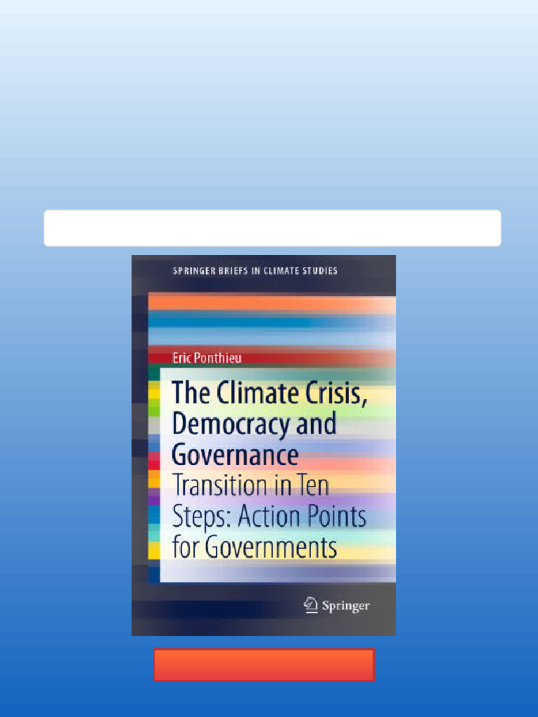 The Climate Crisis Democracy and Governance Transition in Ten Steps ...