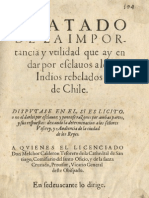 Tratado de La Import an CIA y Utilidad Que Ay en Dar Por Esclavos a Los Indios Rebelados de Chile