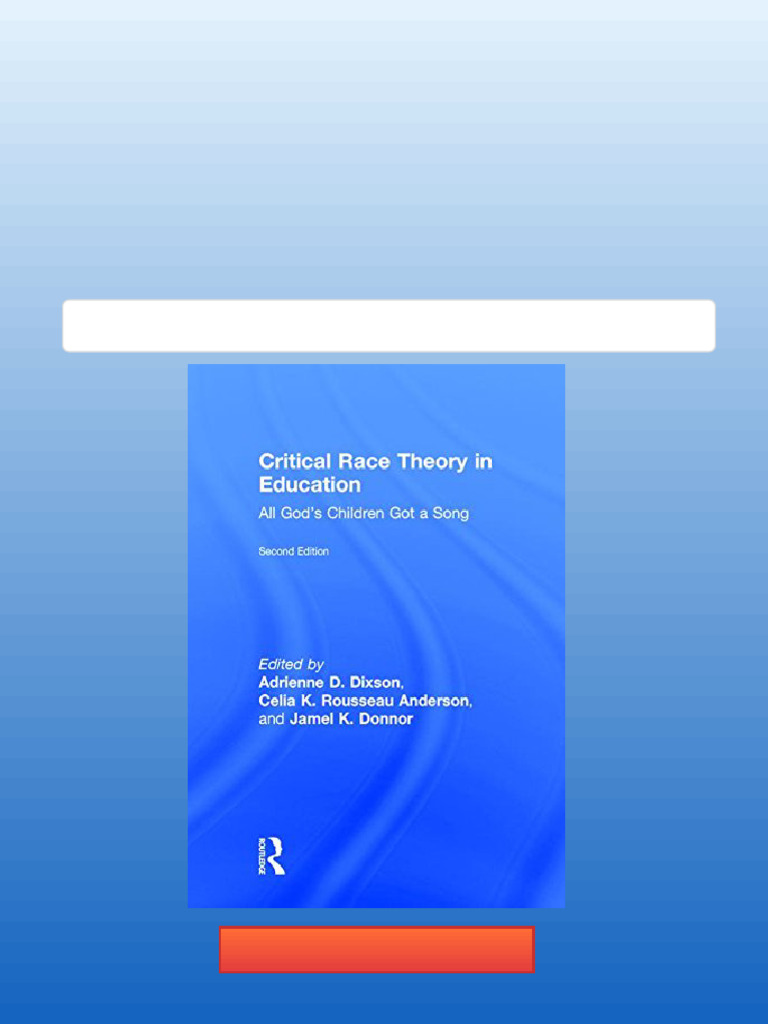 Critical Race Theory in Education All God S Children Got A Song 2nd ...