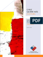 Chile Quiere Más Cultura. Definiciones de Política Cultural 2005 2010