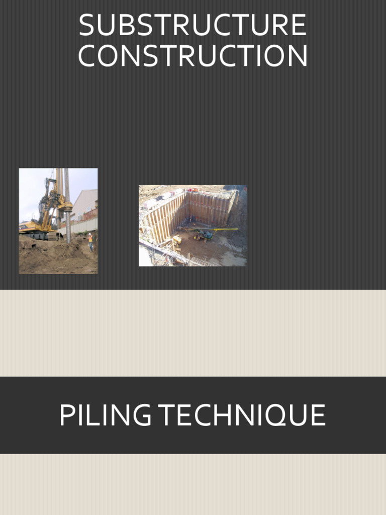 Substructure Construction Techniques | PDF | Civil Engineering ...