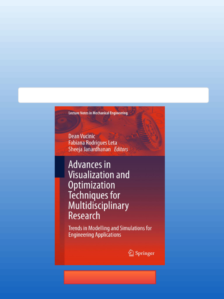 Advances in Visualization and Optimization Techniques For ...
