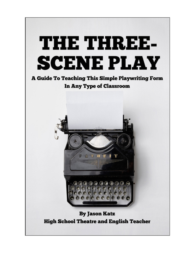 ThreeScenePlayPlaywritingUnitforDramaTheatreorActingClasses 1 | PDF ...