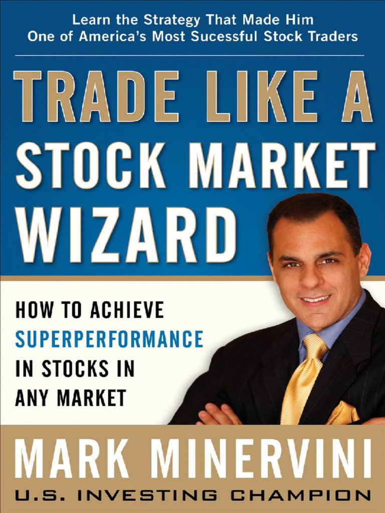 Trade Like A Stock Market Wizard - Mark Minervini - 2013 - 353pgs ...