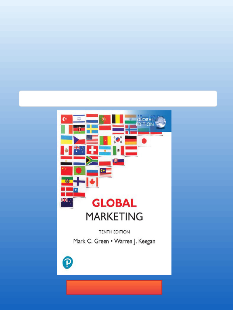 Global Marketing Tenth Global Edition Mark C. Green Full