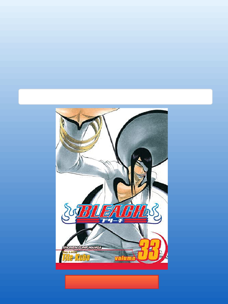 Bleach Vol 33 The Bad Joke Kubo Full Chapters Instanly | PDF