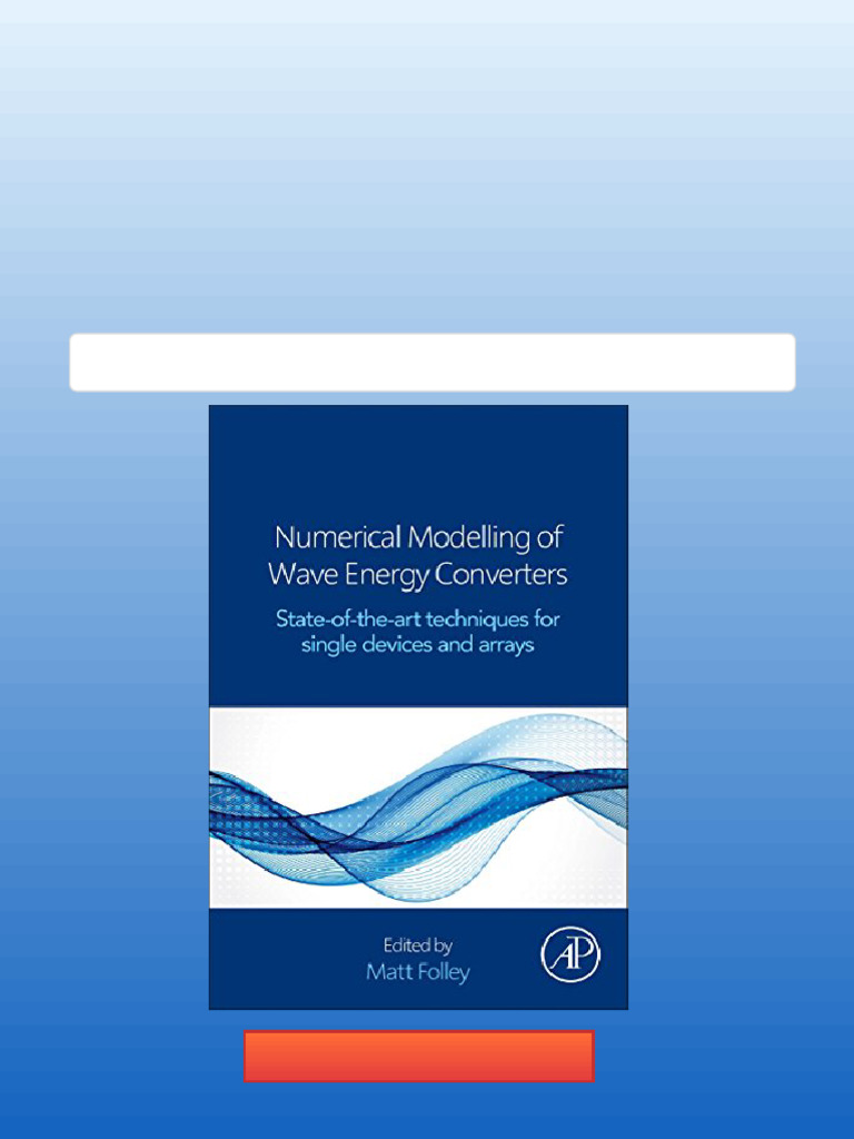 Numerical Modelling of Wave Energy Converters State of The Art ...