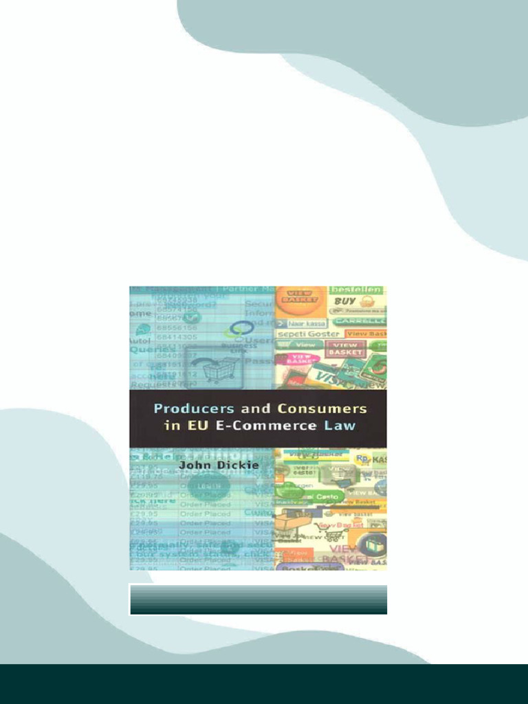 Producers And Consumers in EU E commerce Law John Dickie sample | PDF ...