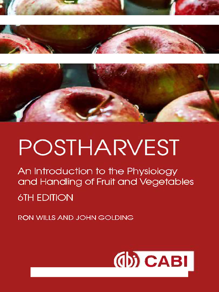 Postharvest Physiology of Fruits & Vegetables | PDF | Vegetables