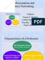 Professionalism and Career Networking: Authors: Susan S. Stratton Dorothy I. Mitstifer