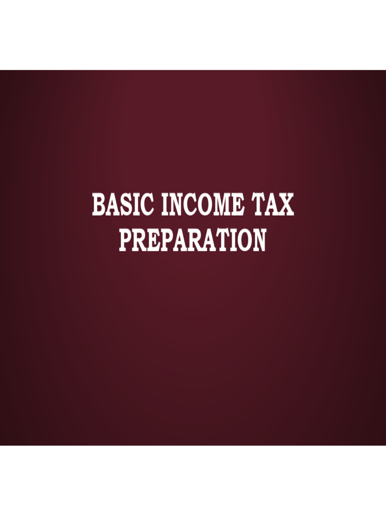 Basic Income Tax Preparation Guide | PDF | Irs Tax Forms | Tax Refund