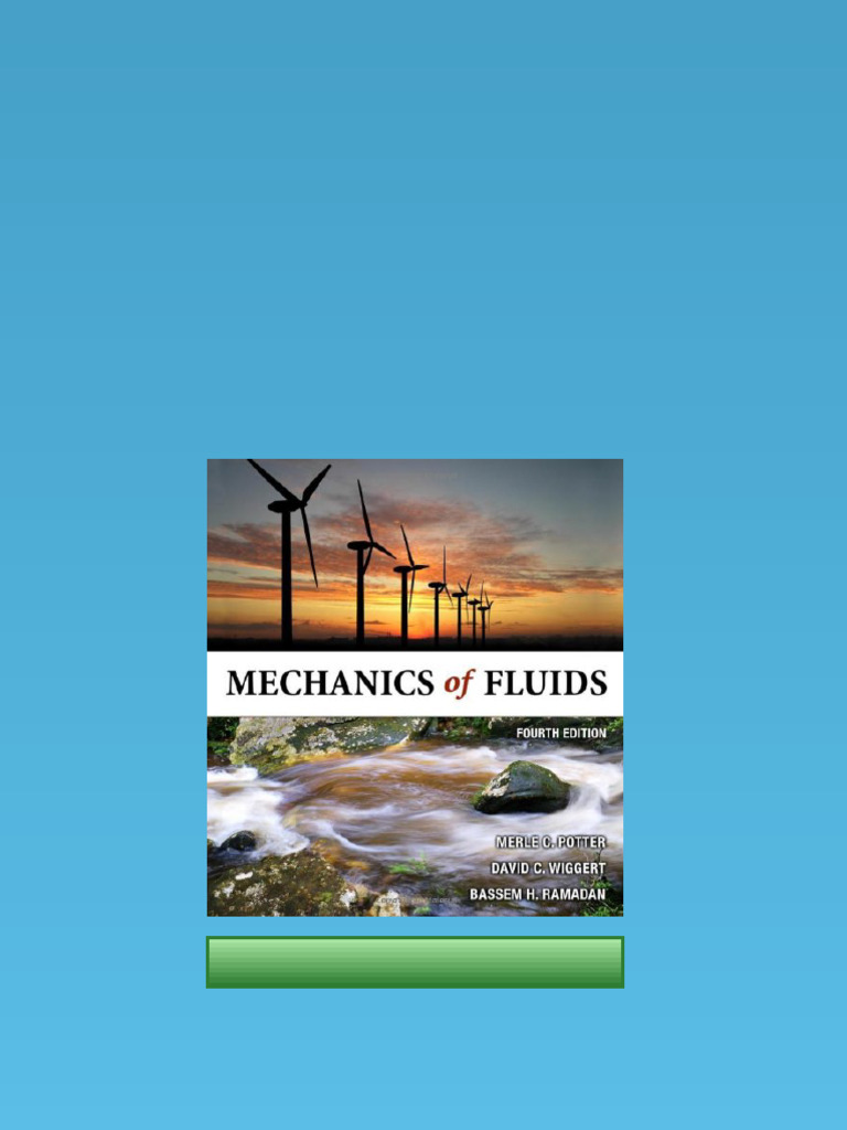 Mechanics of Fluid, Potter & Wiggert著 Mechanics of fluids : Potter, Merle C : Free Download