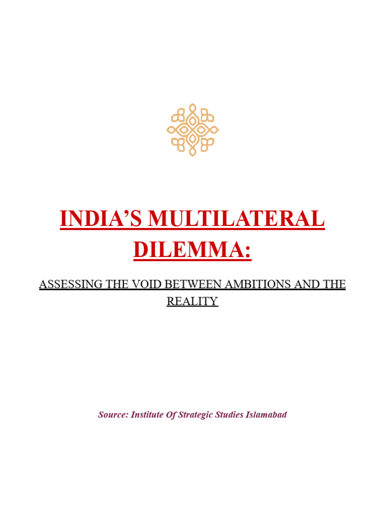 India's Multilateral Dilemma - Assessing The Void Between Ambitions and ...