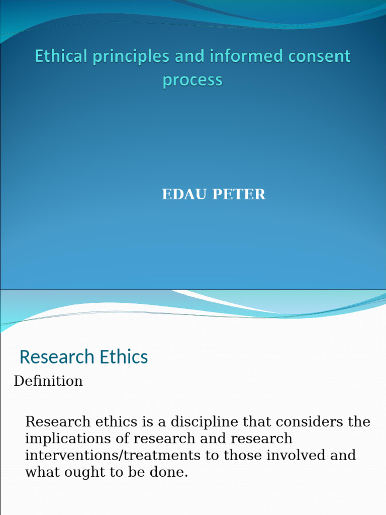 Research Ethics and Informed Consent | PDF | Informed Consent | Consent
