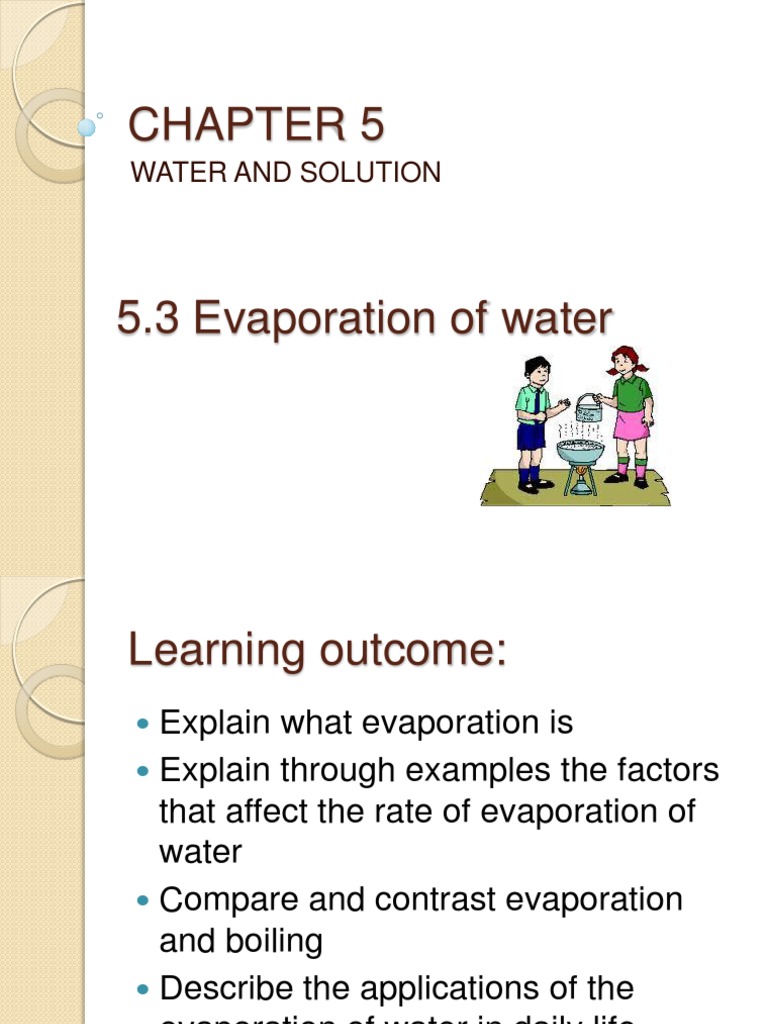 5.3 Evaporation of Water Observation) Evaporation Boiling