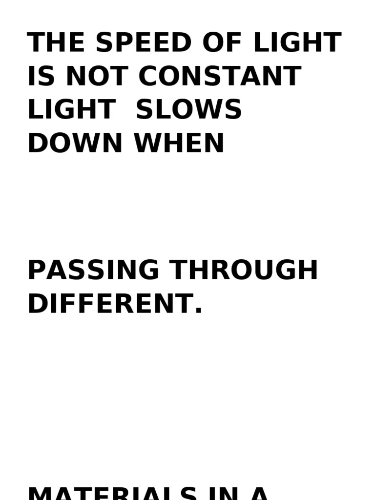 The Speed of Light Is Not Constant Light Slows Down When Passing ...
