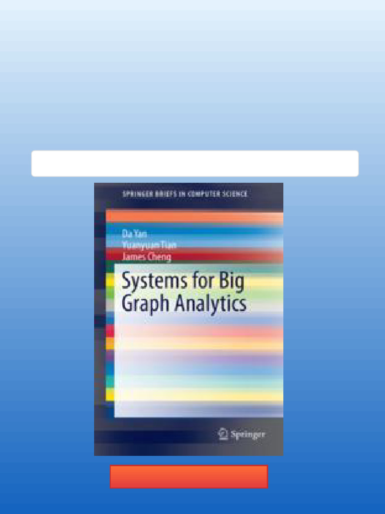 Systems For Big Graph Analytics 1st Edition Da Yan Full | PDF ...