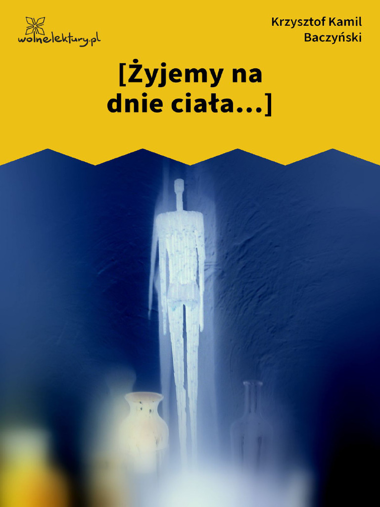 Baczynski Zyjemy Na Dnie Ciala | PDF