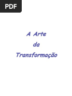 A Arte da Transformação