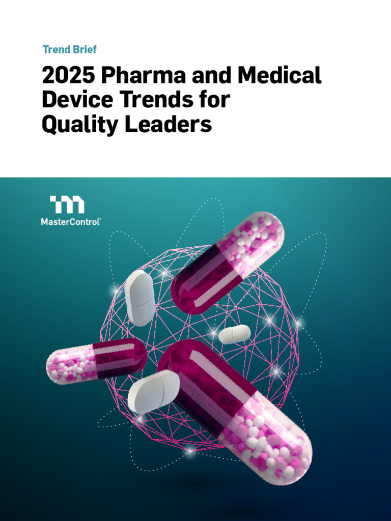 2025 Trends for Pharma Quality Leaders | PDF | Medical Device ...