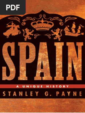 Spain A Unique History Stanley G Payne Spain Doctor Of - 