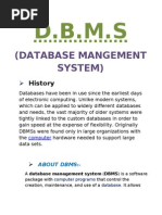 D.B.M.S: (Database Mangement System)