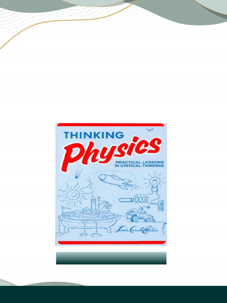 Thinking Physics Practical Lessons in Critical Thinking 2nd