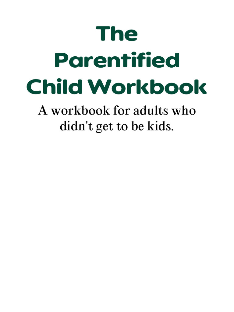Healing from Parentification in Adulthood | PDF | Caregiver | Emotional ...