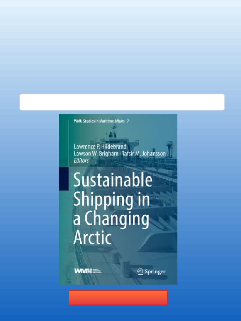 Sustainable Shipping in A Changing Arctic WMU Studies in Maritime ...