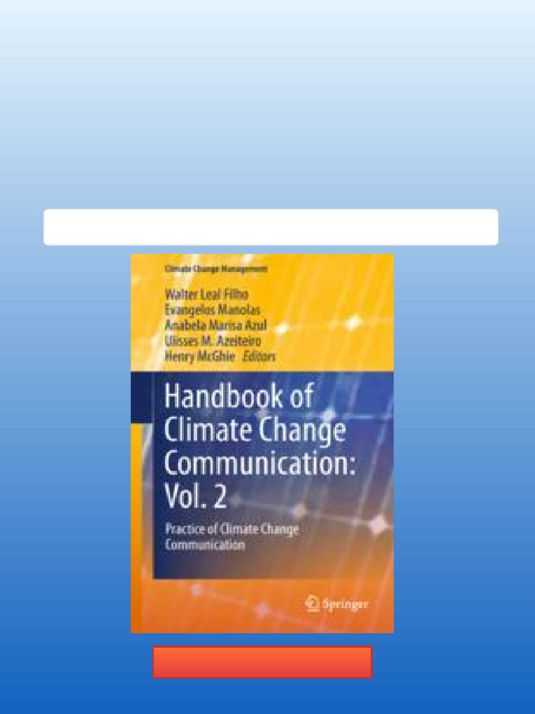 Handbook of Climate Change Communication: Vol. 2: Practice of Climate ...