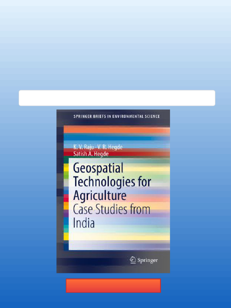 Geospatial Technologies For Agriculture Case Studies From India K. V ...